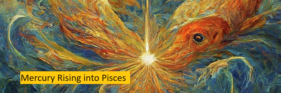 mercury rising pisces